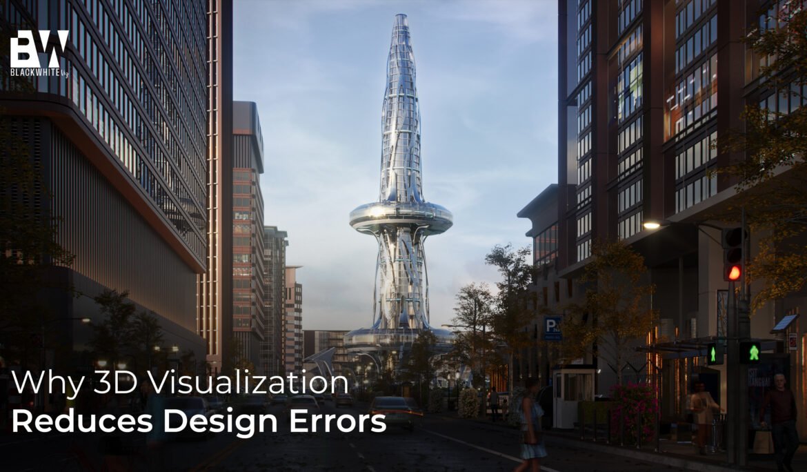 Why 3D Visualization Reduces Design Errors